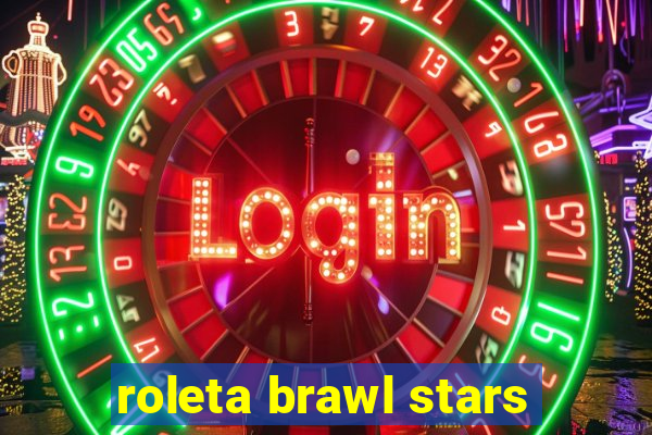 roleta brawl stars